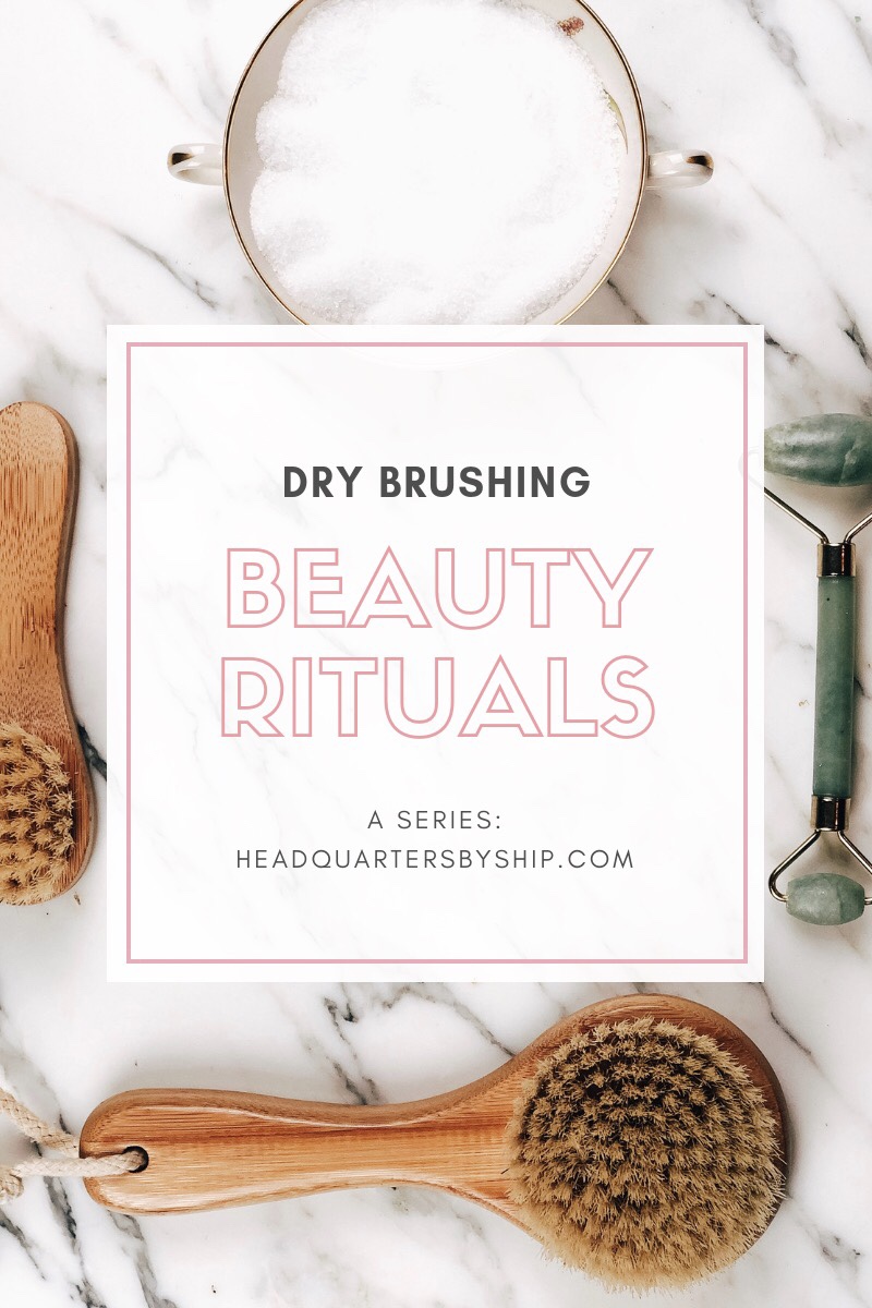 Beauty Rituals | Dry Brushing