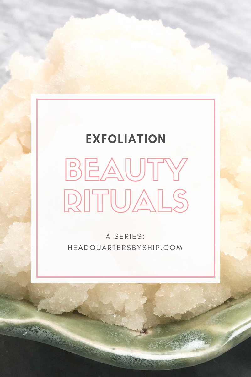 Beauty Rituals | Exfoliation