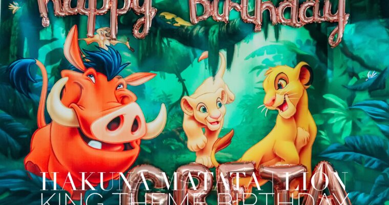 Hakuna Matata | A Lion King Themed Birthday Party